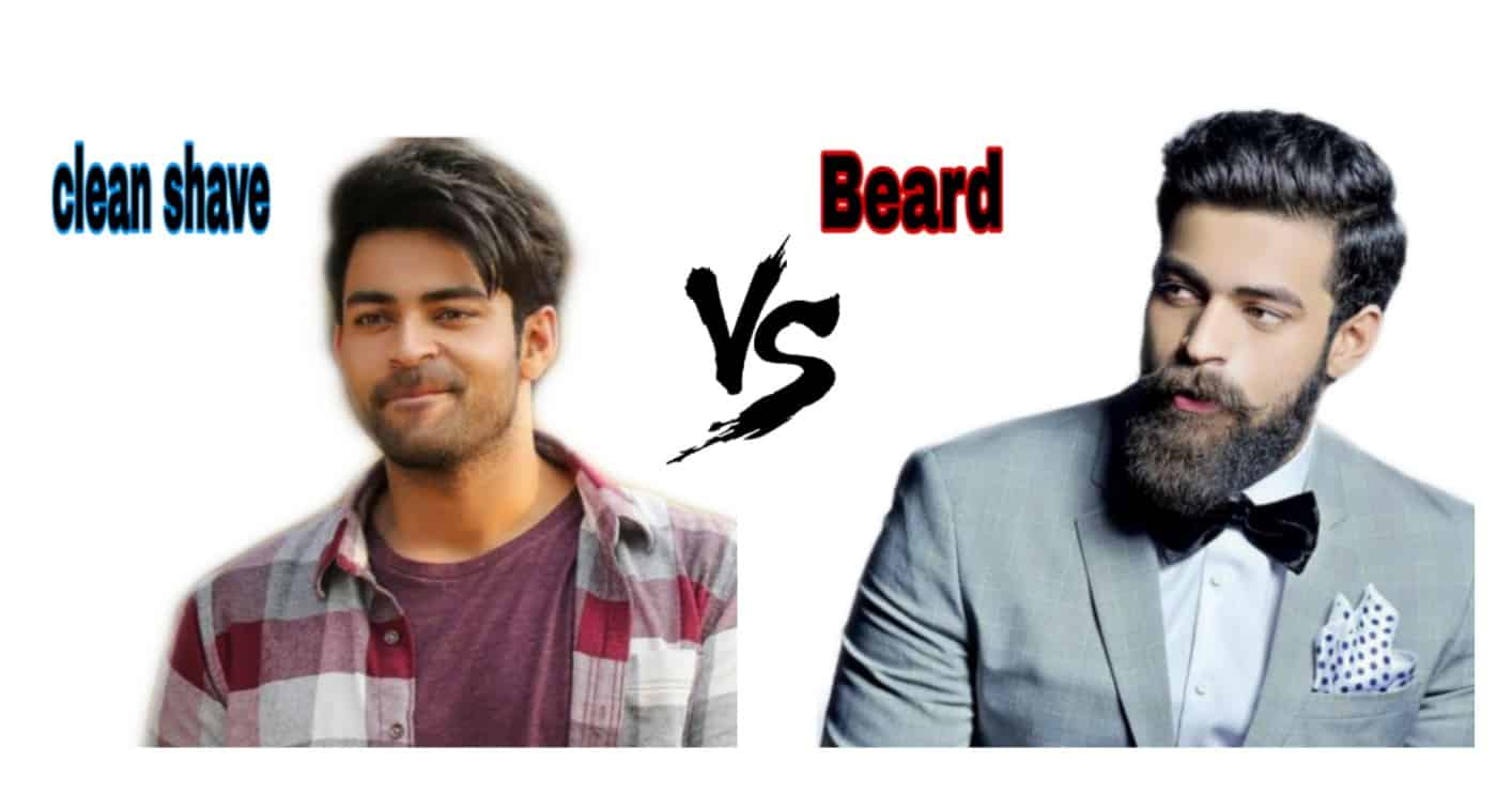 Beard VS No Beard: Know Which is Better For You